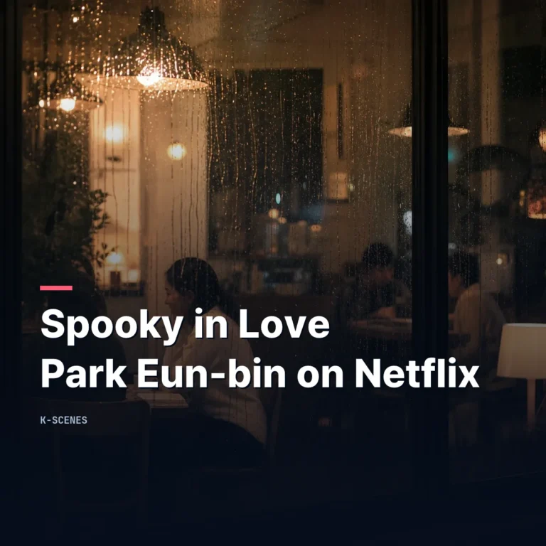 Spooky in Love | Park Eun-bin Returns to Netflix in 2026