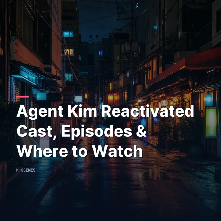 Agent Kim Reactivated | Cast, Episodes & Where to Watch (Netflix)