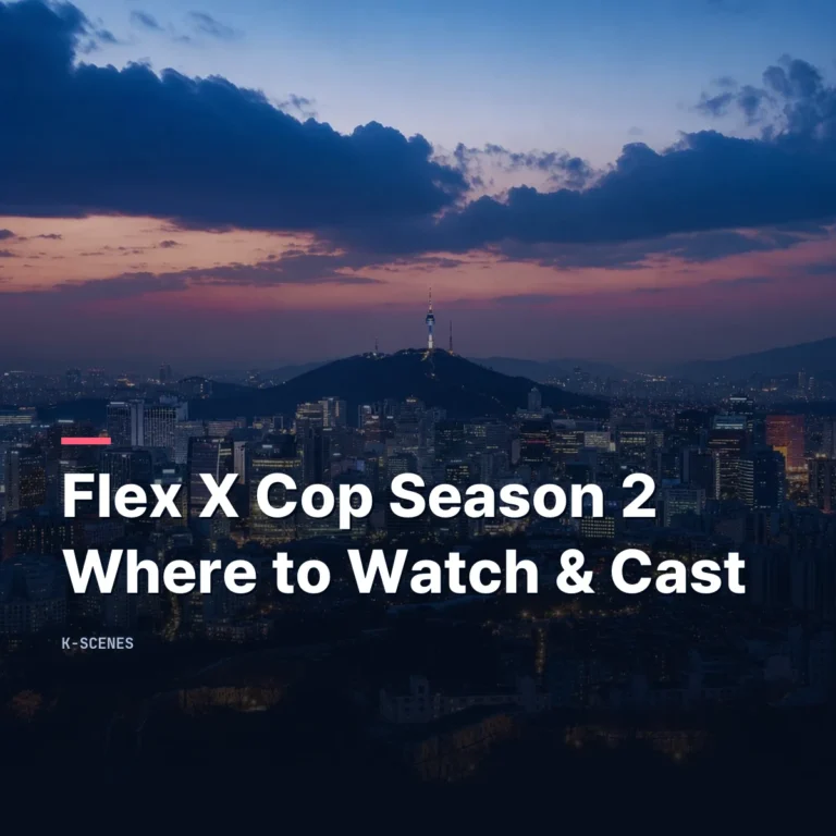 Flex X Cop Season 2 | Where to Watch, Cast & Episode Count