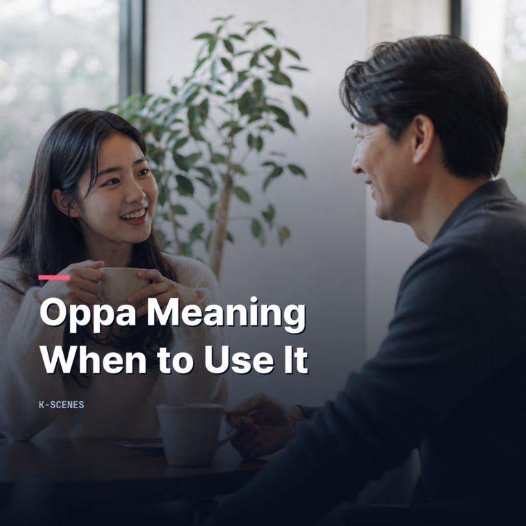 Oppa Meaning | When to Use It