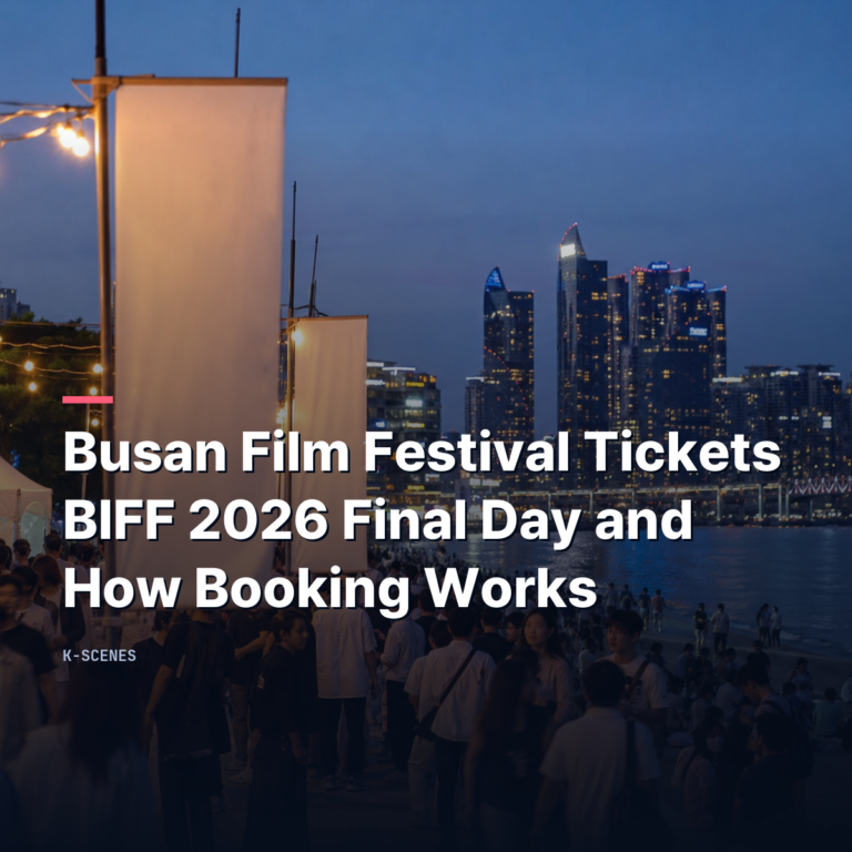 Busan Film Festival Tickets | BIFF 2026 Final Day and How Booking Works